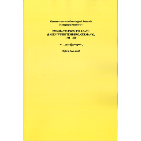 Emigrants from Fellbach (Baden-Wuerttemberg, Germany), 1735-1930