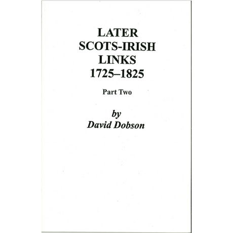 Later Scots-Irish Links, 1725-1825, Part Two