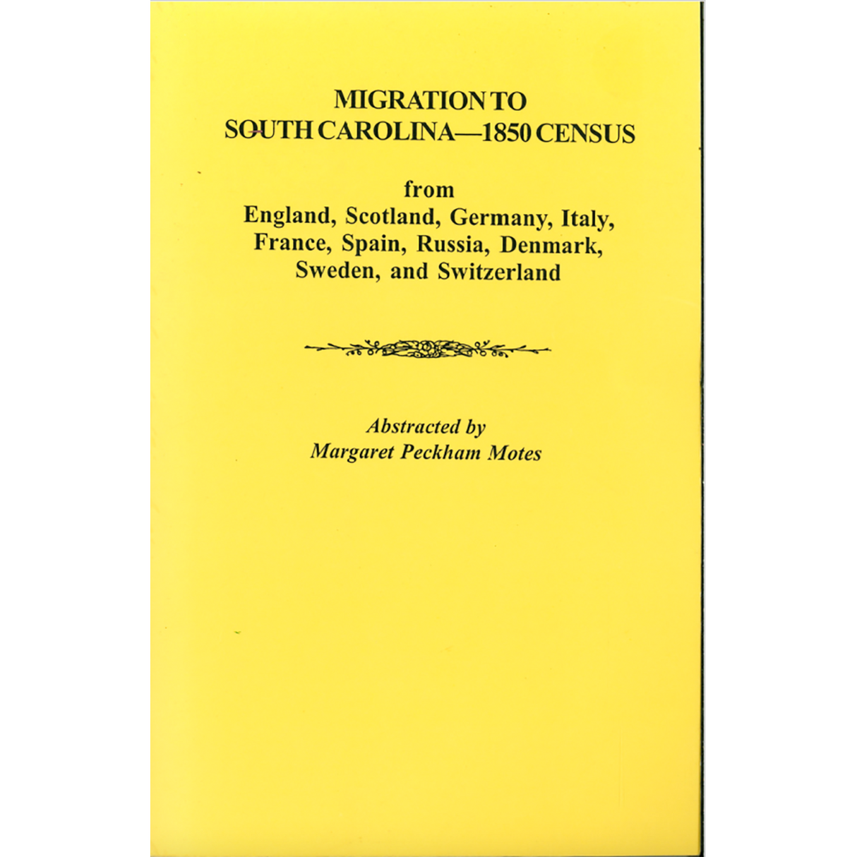 Migration to South Carolina – 1850 Census: From England, Scotland, Germany, Italy, France, Spain, Russia, Denmark, Sweden, and Switzerland