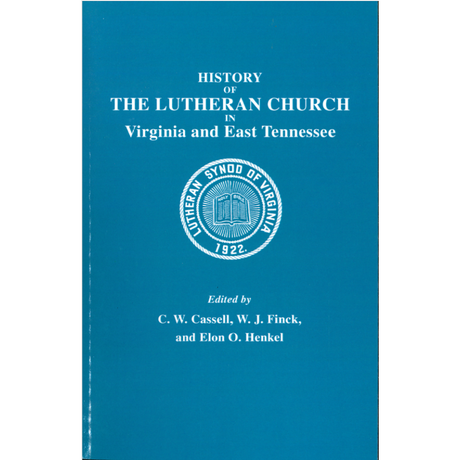 History of the Lutheran Church in Virginia and East Tennessee