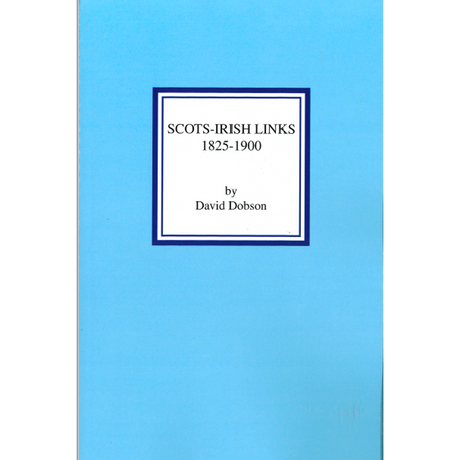 Scots-Irish Links, 1825-1900