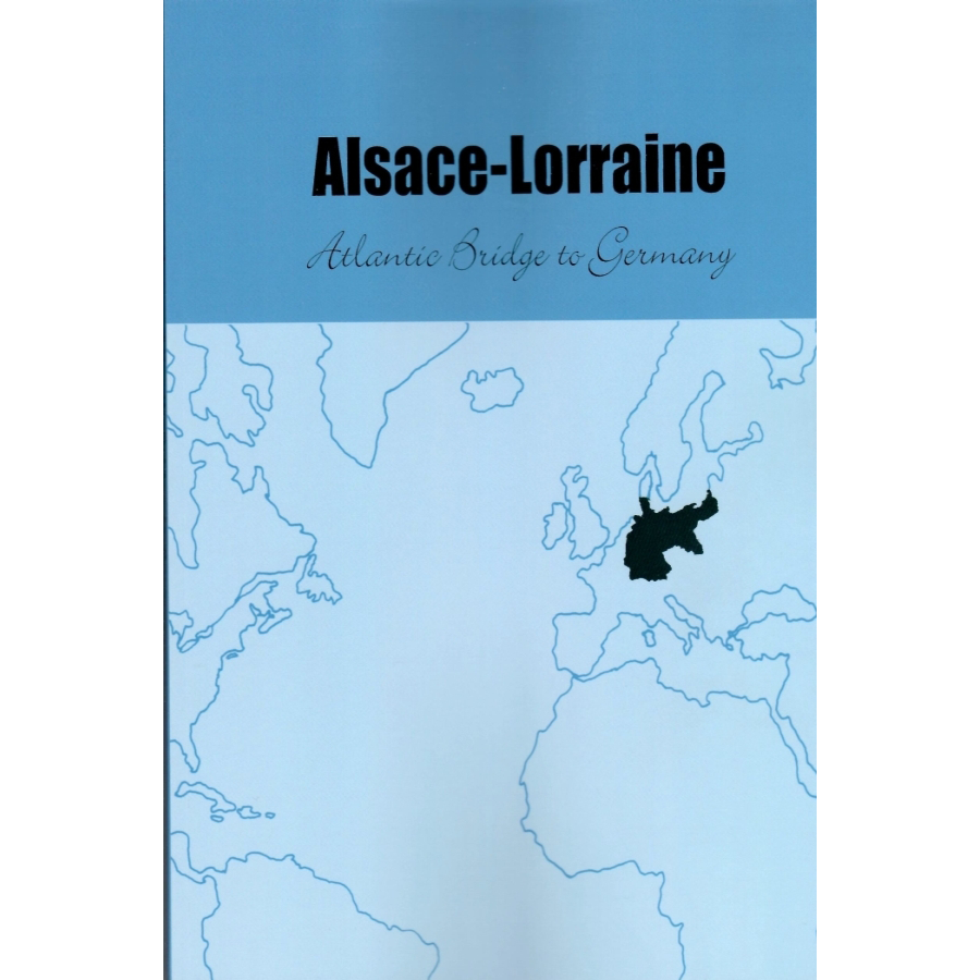 Alsace-Lorraine: Atlantic Bridge to Germany