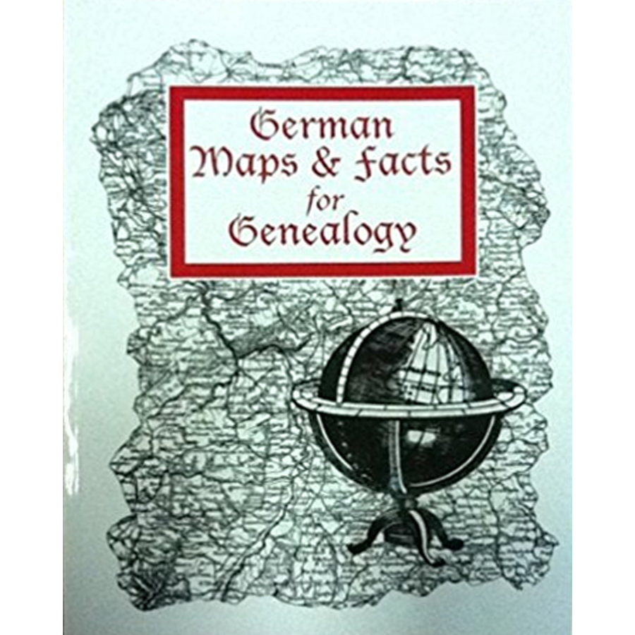 German Maps and Facts for Genealogy: 2nd edition