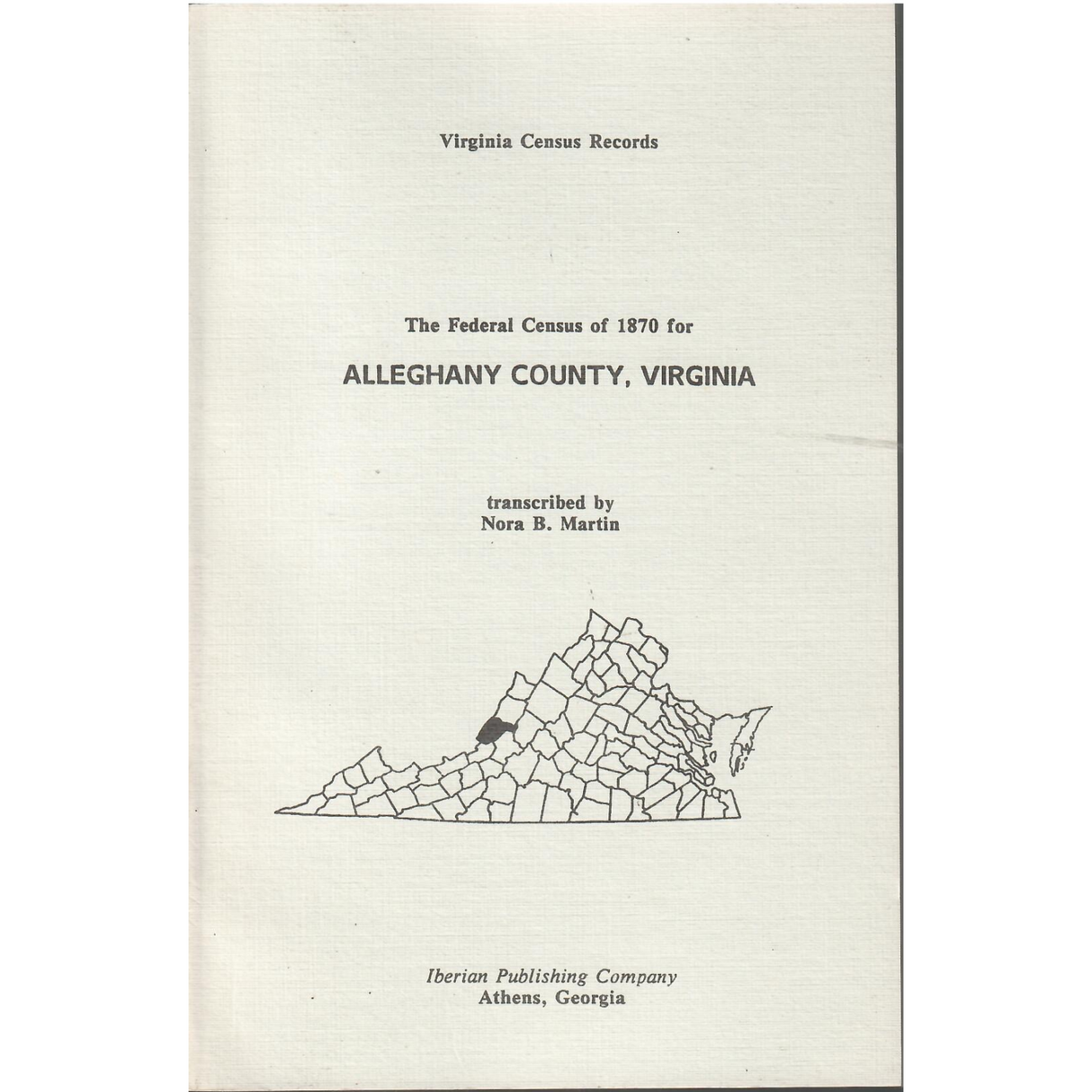 The Federal Census of 1870 for Alleghany County, Virginia
