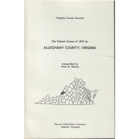 The Federal Census of 1870 for Alleghany County, Virginia