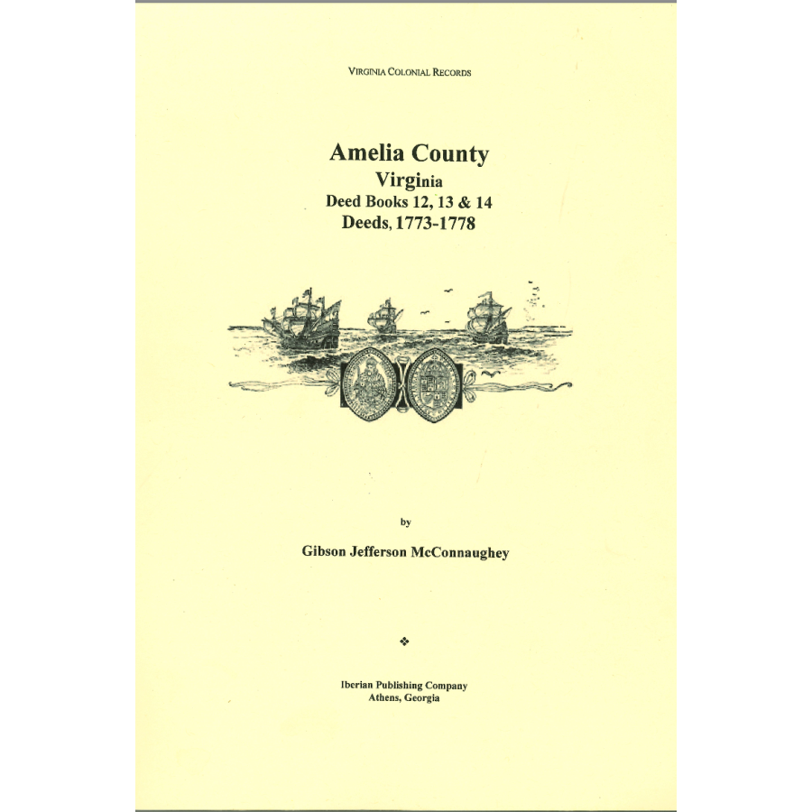 Amelia County, Virginia Deeds, Books 12, 13, 14, 1773-1778