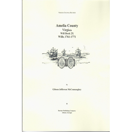 Amelia County, Virginia Wills (1761-1771) Will Book 2X
