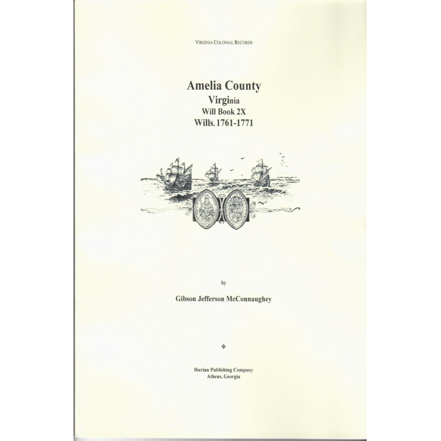 Amelia County, Virginia Wills (1761-1771) Will Book 2X