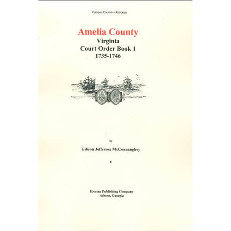 Amelia County, Virginia Court Order Book 1, 1735-1746