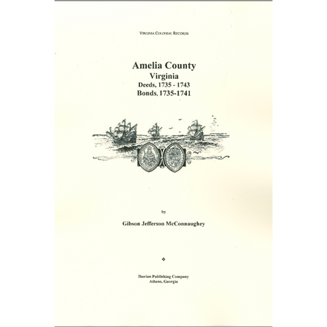 Amelia County, Virginia Deeds, 1735-1743 and Bonds, 1735-1741