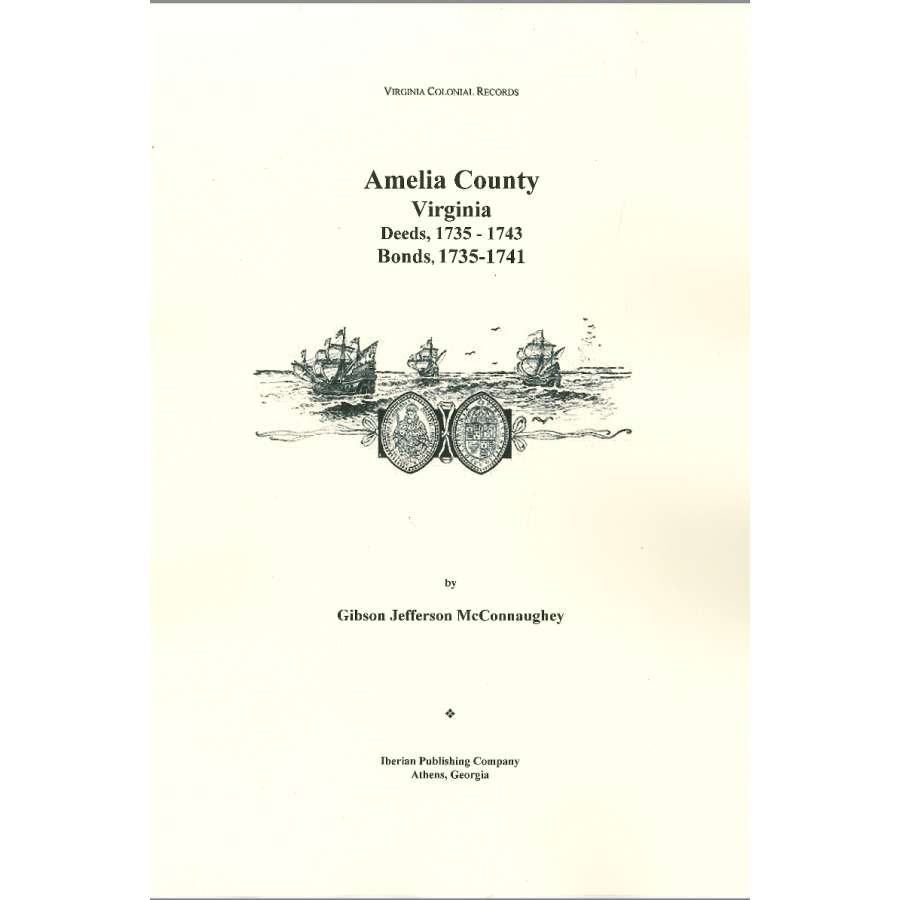 Amelia County, Virginia Deeds, 1735-1743 and Bonds, 1735-1741