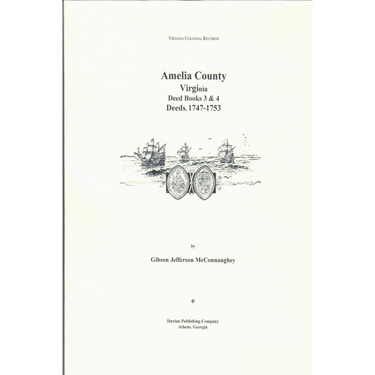 Amelia County, Virginia Deeds, Books 3 and 4, 1747-1753