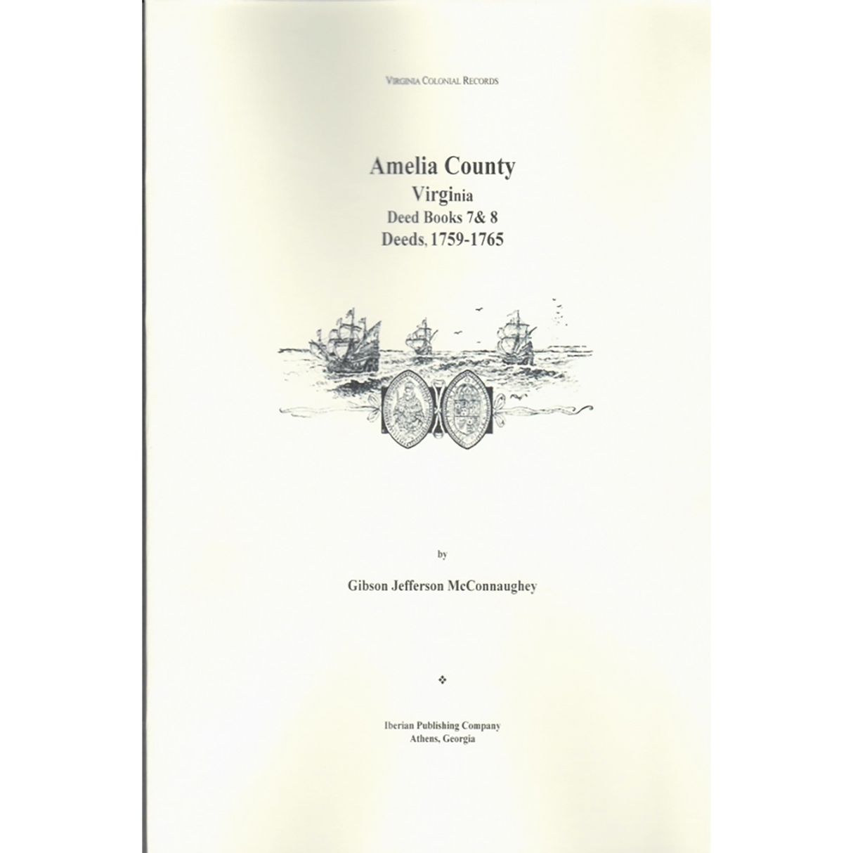 Amelia County, Virginia Deeds, Books 7 and 8, 1759-1765