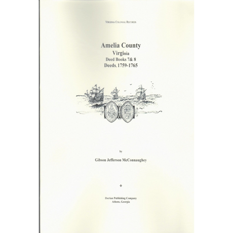 Amelia County, Virginia Deeds, Books 7 and 8, 1759-1765