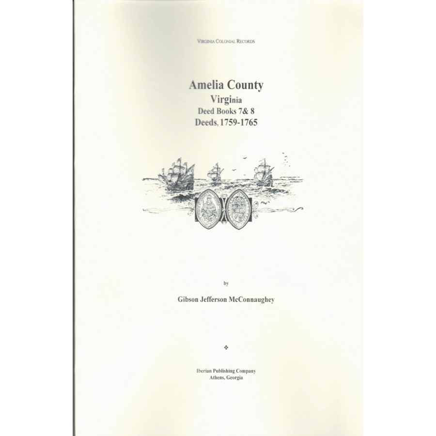 Amelia County, Virginia Deeds, Books 7 and 8, 1759-1765