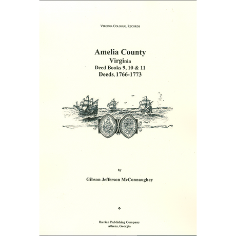 Amelia County, Virginia Deeds, Books 9, 10, 11, 1766-1773