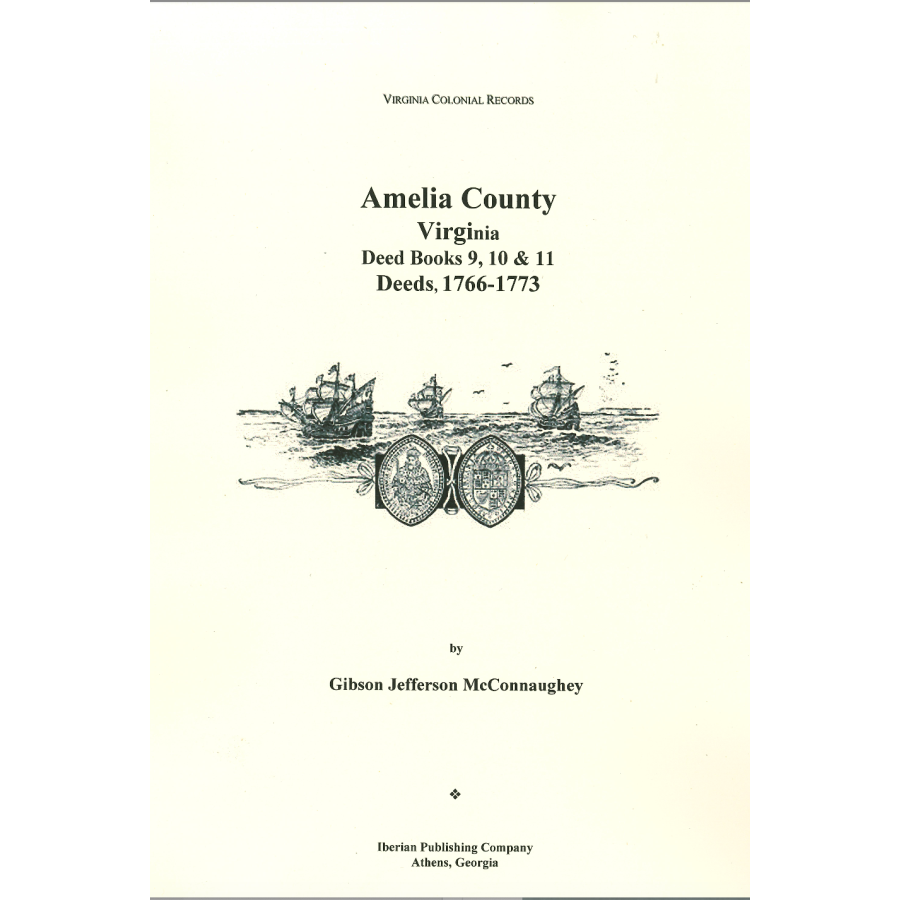 Amelia County, Virginia Deeds, Books 9, 10, 11, 1766-1773