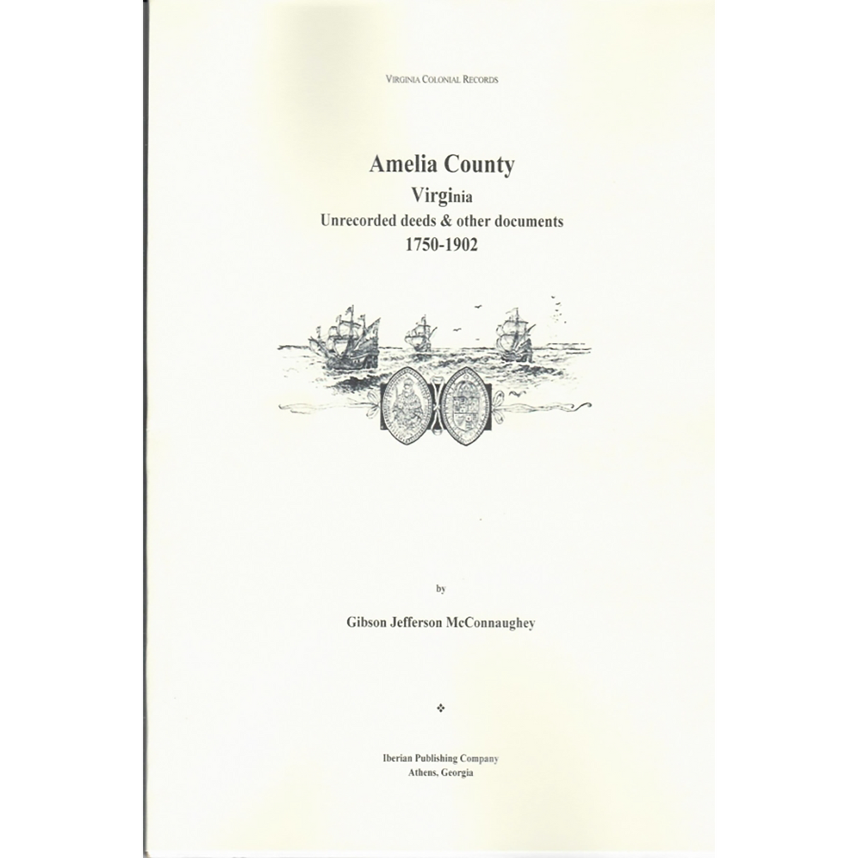 Amelia County, Virginia Unrecorded Deeds 1750-1902