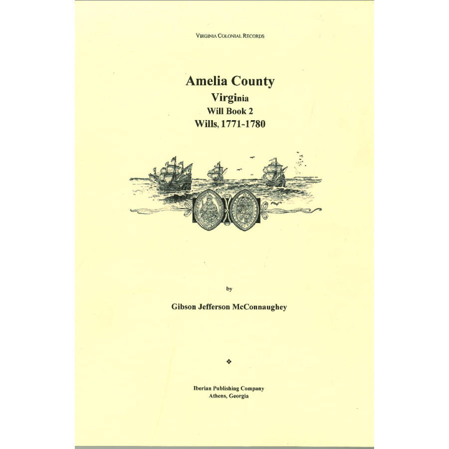 Amelia County, Virginia Will Book 2: Wills, 1771-1780