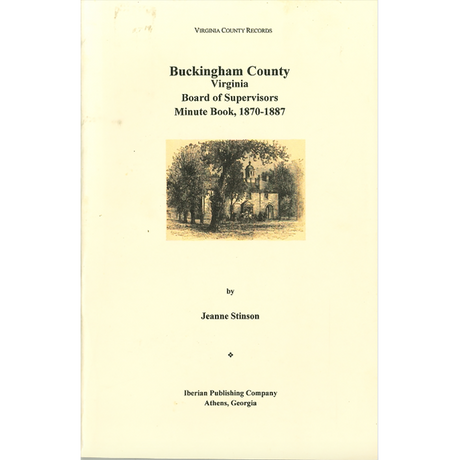 Buckingham County, Virginia Board of Supervisors Minute Book, 1870-1887