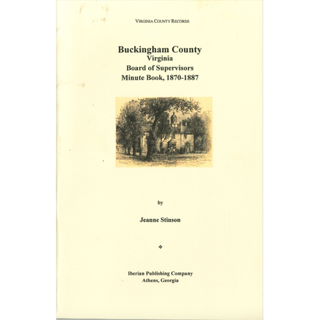 Buckingham County, Virginia Board of Supervisors Minute Book, 1870-1887