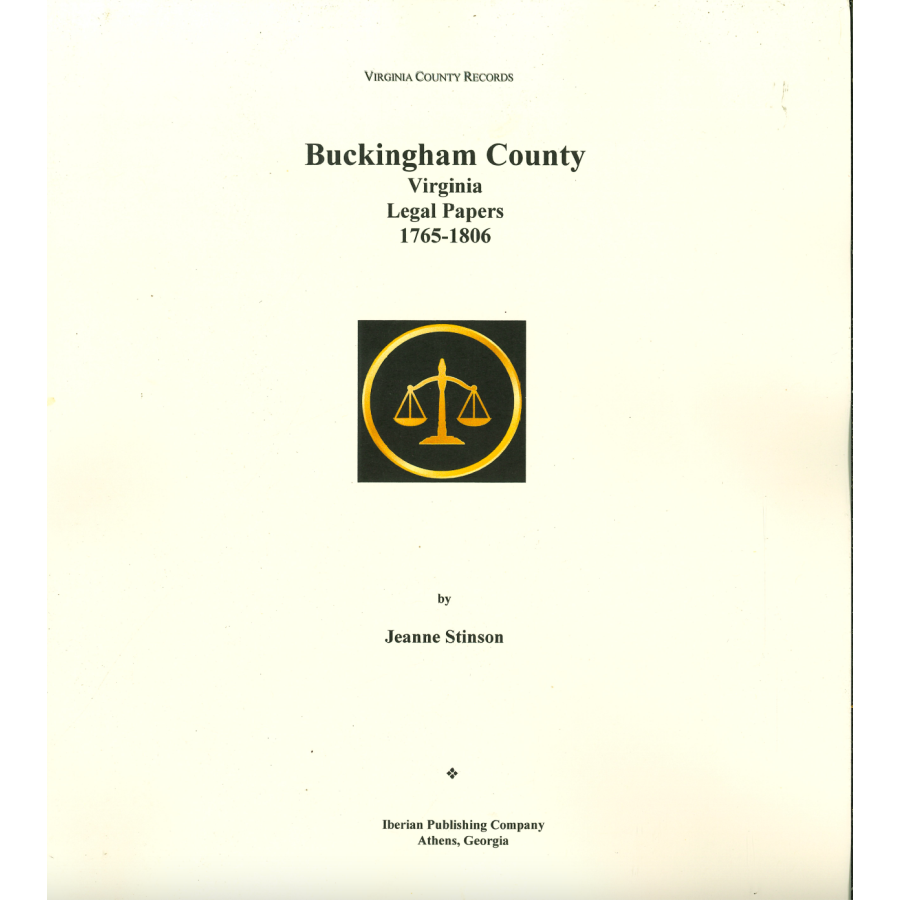 Early Buckingham County, Virginia Legal Papers, Volume One, 1765-1806