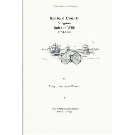 Bedford County, Virginia Index to Wills from 1754 to 1830