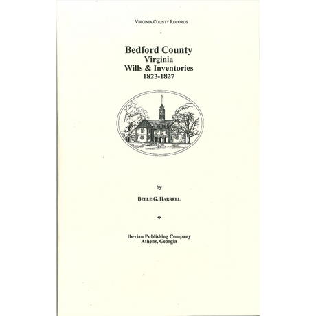 Bedford County, Virginia Wills and Inventories, 1823-1827