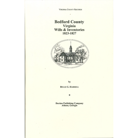 Bedford County, Virginia Wills and Inventories, 1823-1827