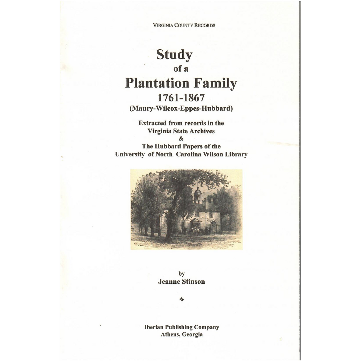 Study of a Plantation Family, 1761-1867 (Maury-Wilcox-Eppes-Hubbard)