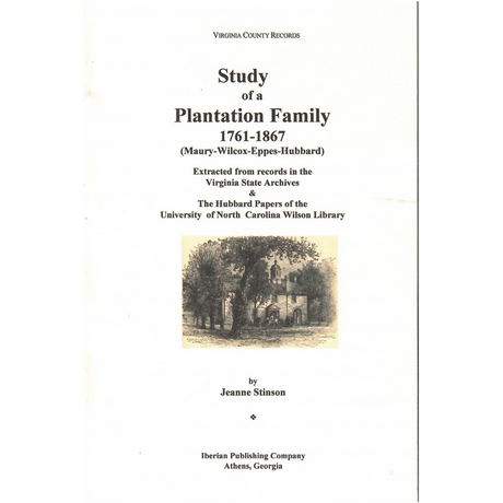 Study of a Plantation Family, 1761-1867 (Maury-Wilcox-Eppes-Hubbard)