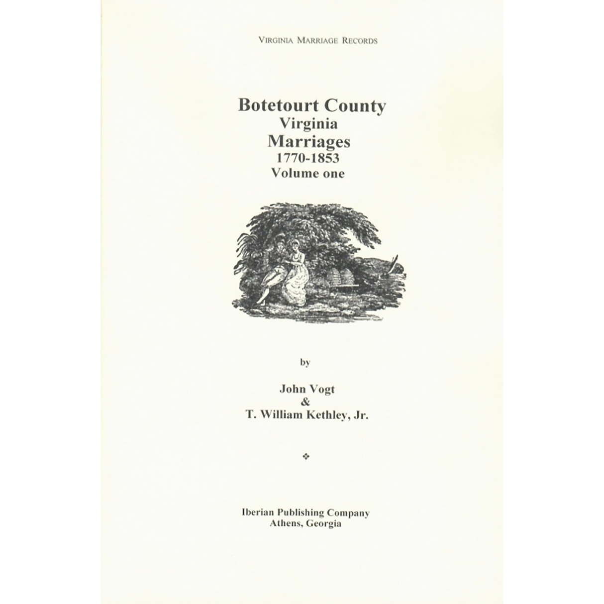 Botetourt County, Virginia Marriages, 1770 [2 volumes]