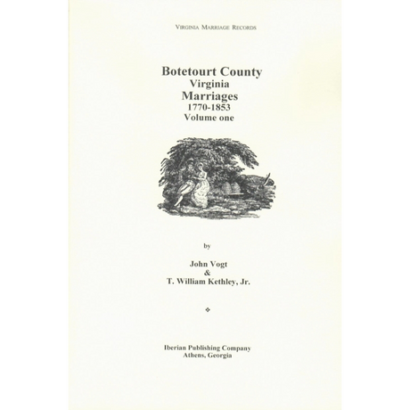 Botetourt County, Virginia Marriages, 1770 [2 volumes]