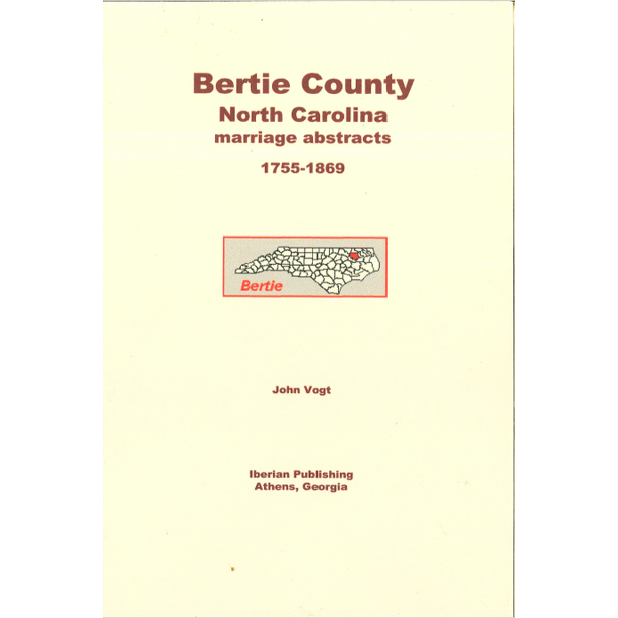 Bertie County, North Carolina Marriage Abstracts 1755-1869