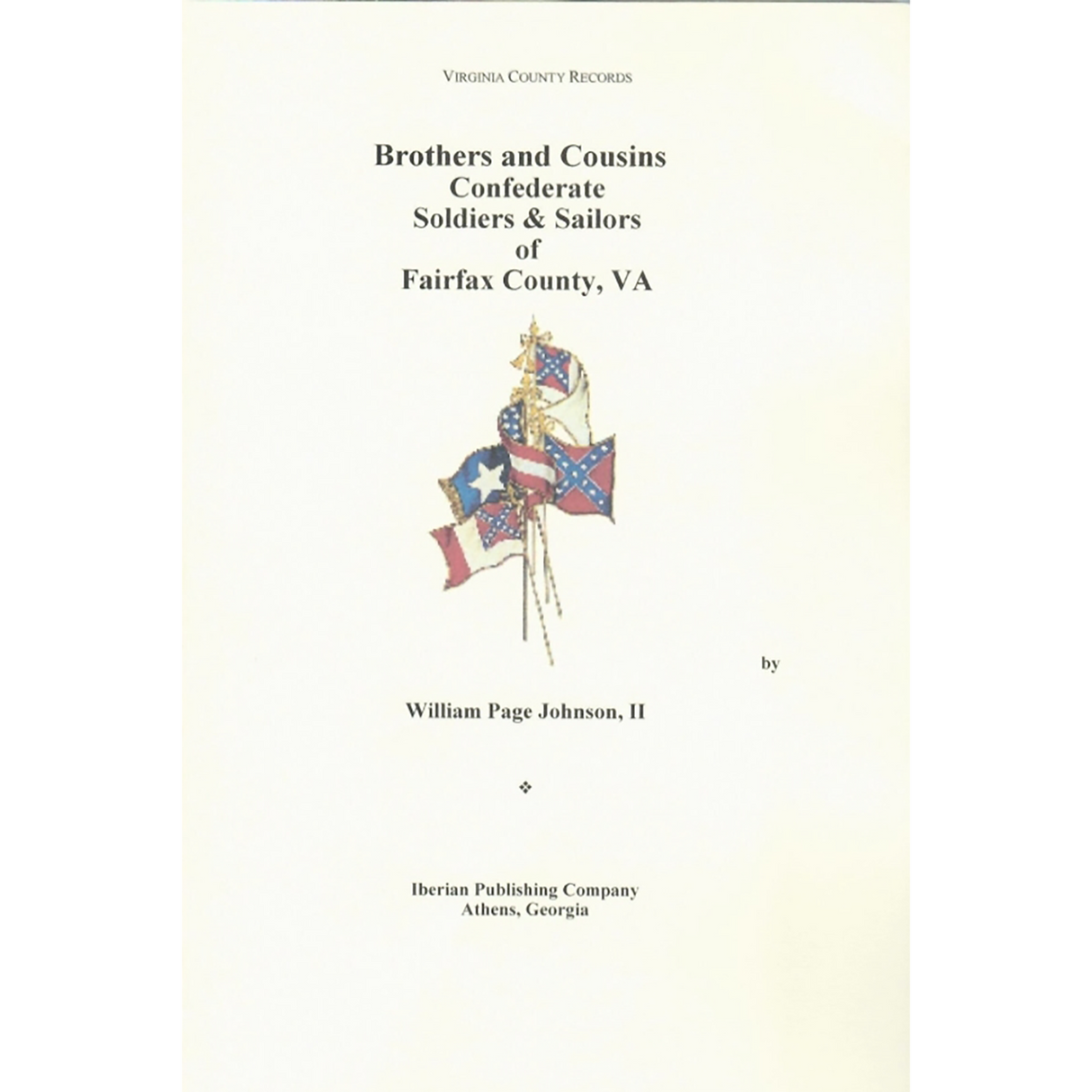 Brothers and Cousins: Confederate Soldiers and Sailors of Fairfax County, Virginia