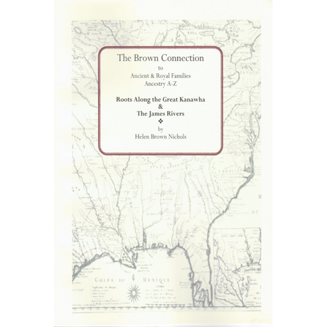 The Brown Connection: Roots ALong the Great Kanawah and the James Rivers