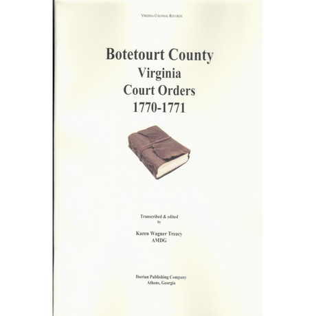 Botetourt County, Virginia Court Orders, 1770-1771