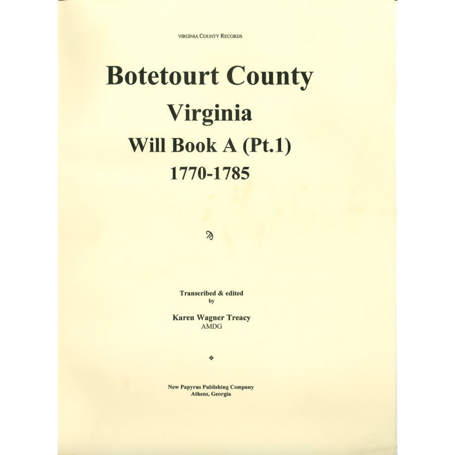 Botetourt County, Virginia Will Book A (Part 1), 1770-1785