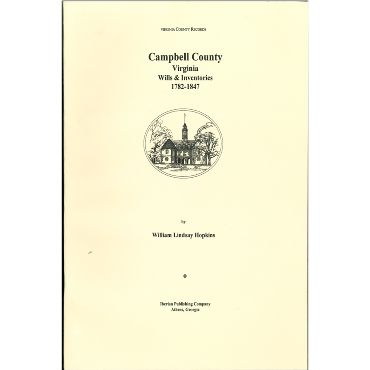 Campbell County, Virginia Wills and Inventories, 1782-1847