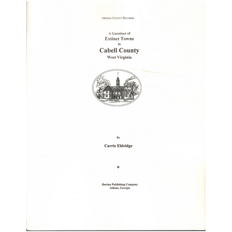 A Gazetteer of Extinct Towns in Cabell County, West Virginia