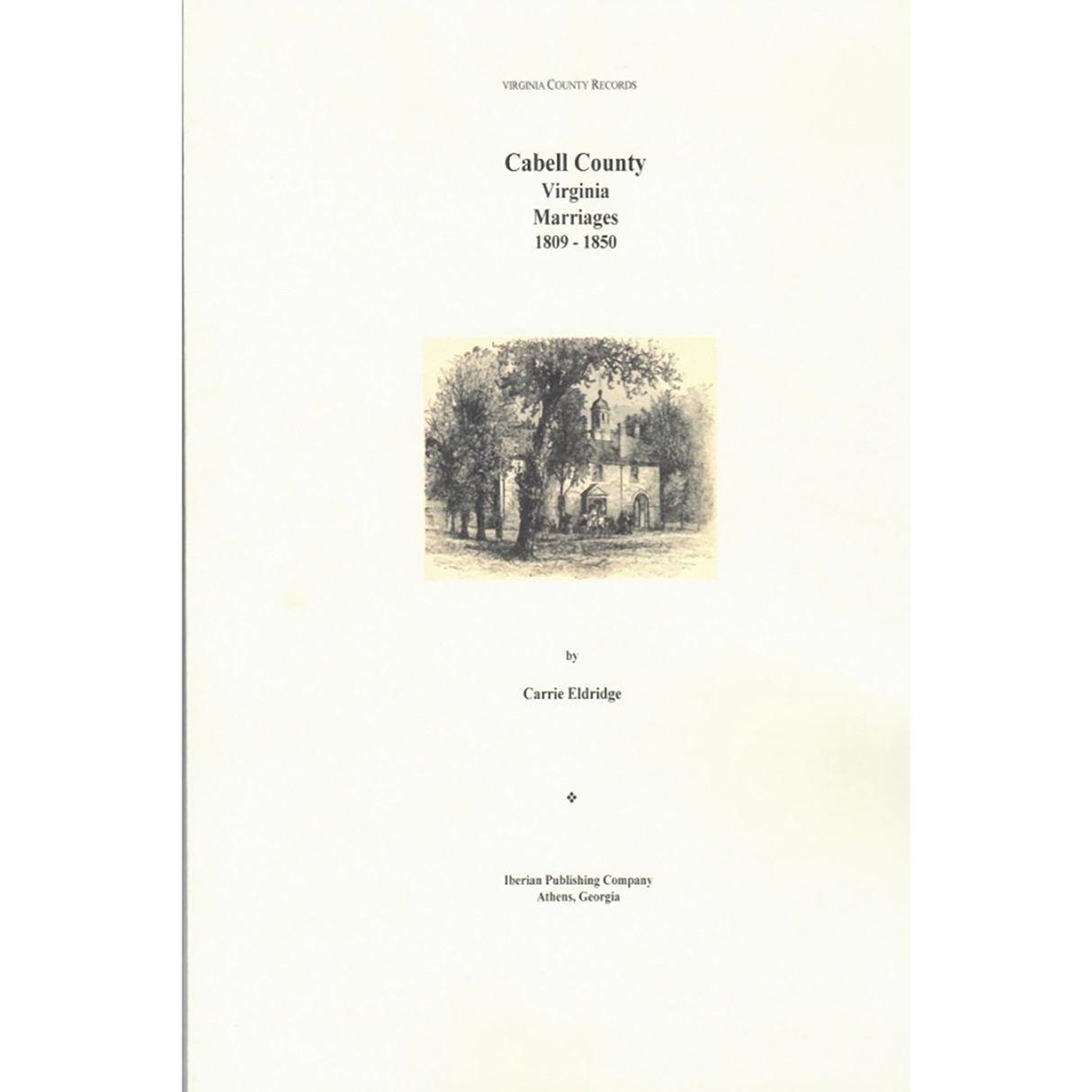 Cabell County, [West] Virginia Marriages, 1809-1850