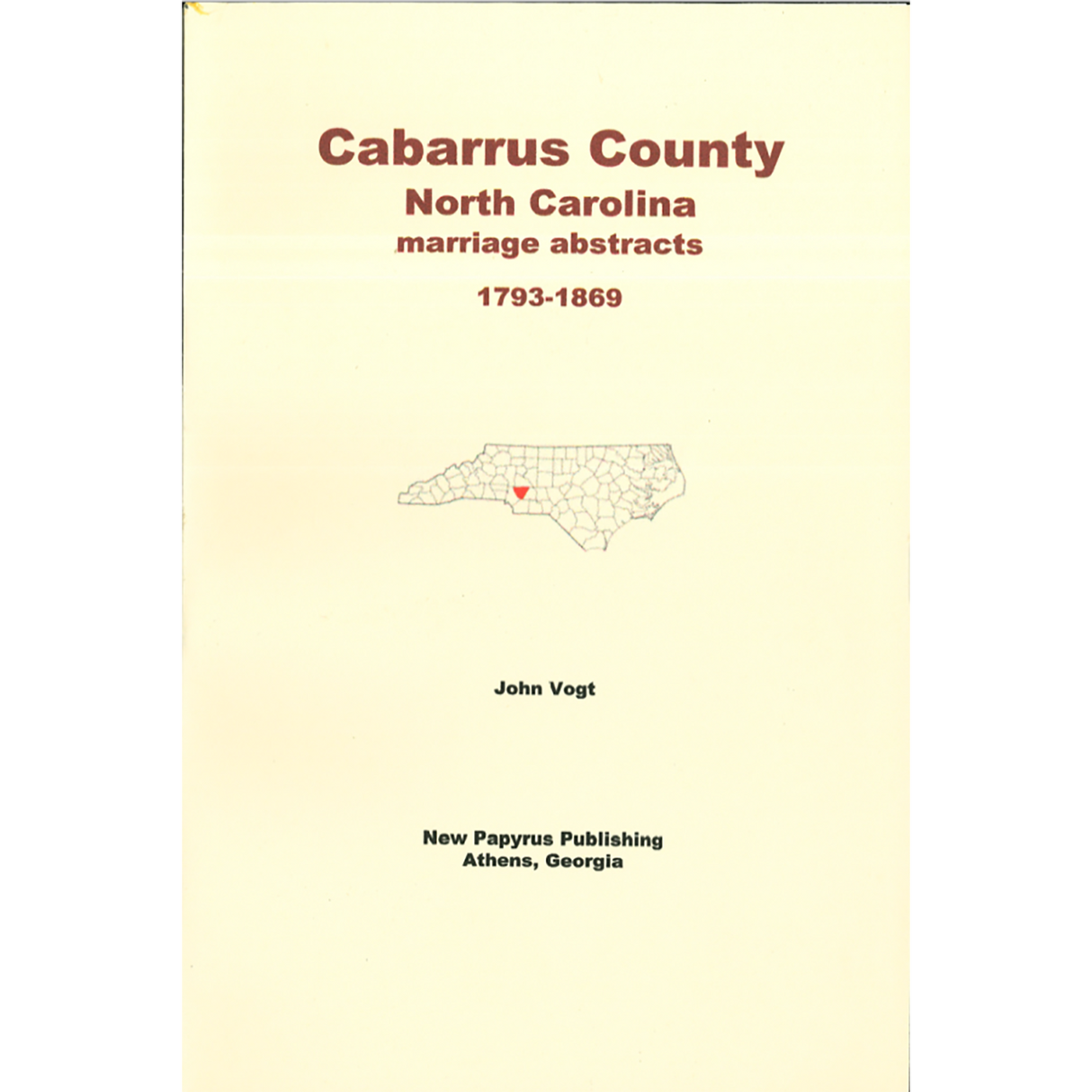 Marriage Abstracts of Cabarrus County, North Carolina 1793-1869