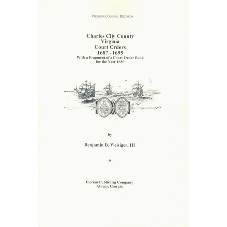 Charles City County, Virginia Court Orders, 1687-1695