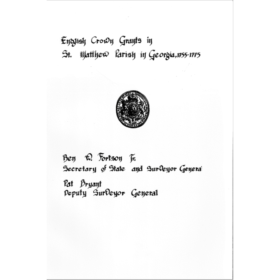 English Crown Grants in St. Matthew Parish in Georgia, 1755-1775