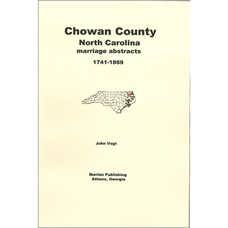 Chowan County, North Carolina Marriage Abstracts 1741-1869