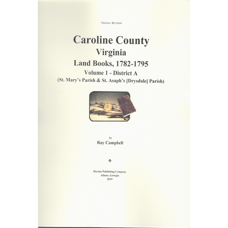 Caroline County, Virginia Land Books, 1782-1795: Volume 1