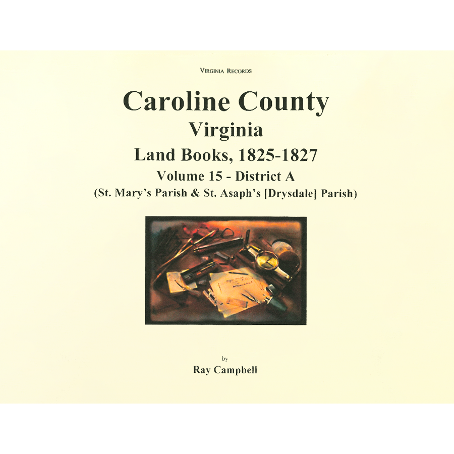 Caroline County, Virginia Land Books, 1825-1827: Volume 15