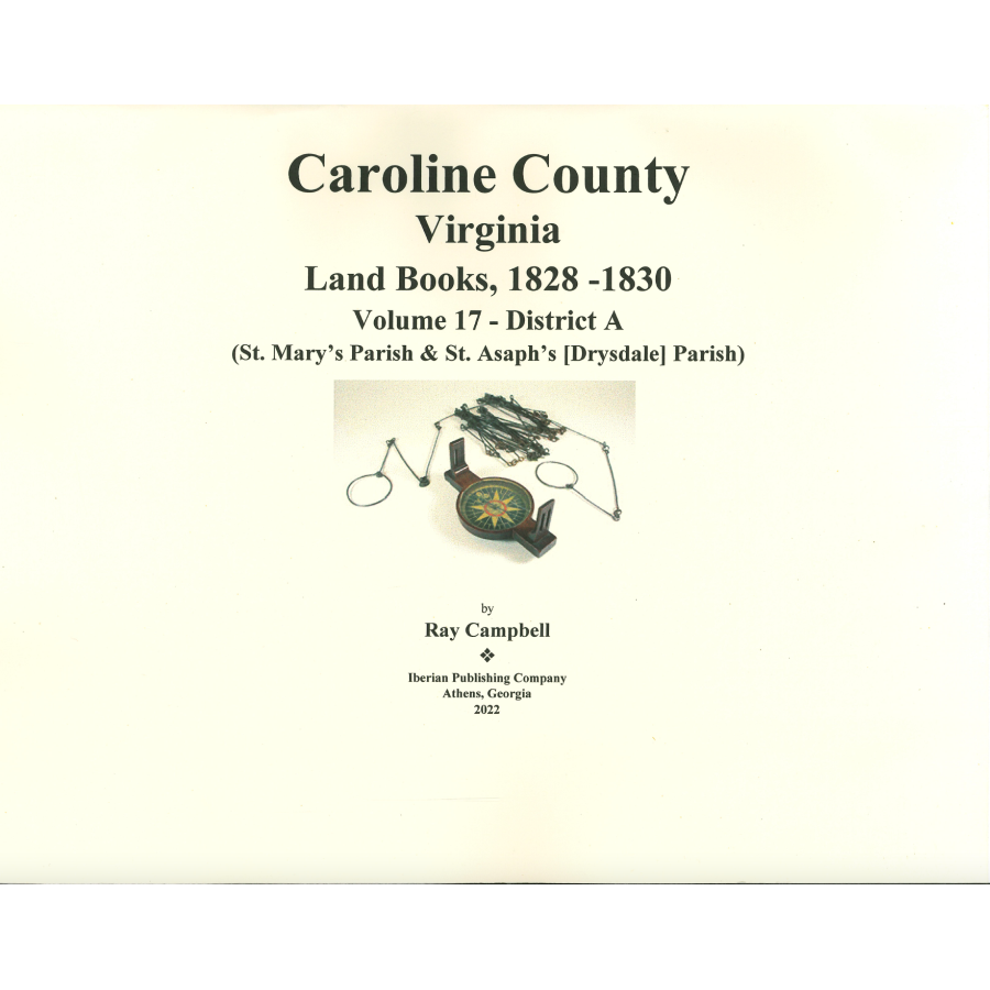 Caroline County, Virginia Land Books, 1828-1830, Volume 17, District A