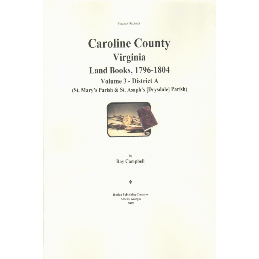 Caroline County, Virginia Land Books, 1796-1804: Volume 3