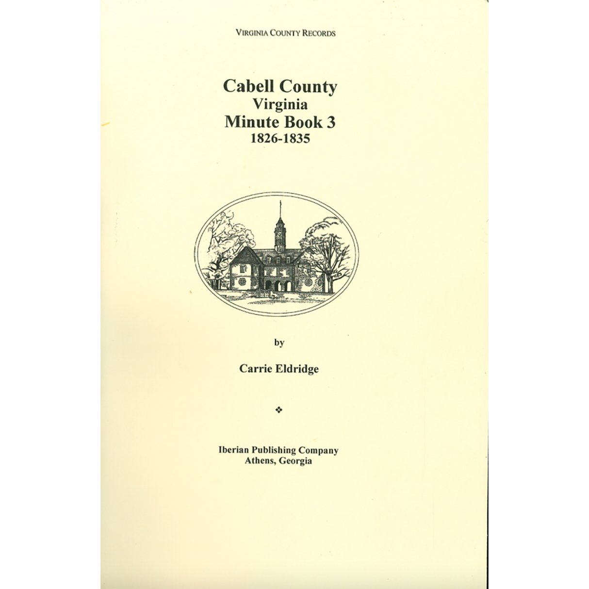 Cabell County, [West] Virginia Minute Book 3, 1826-1835